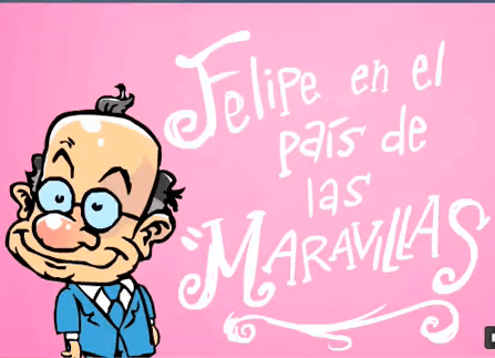 Felipe Calderón en el País de las Maravillas