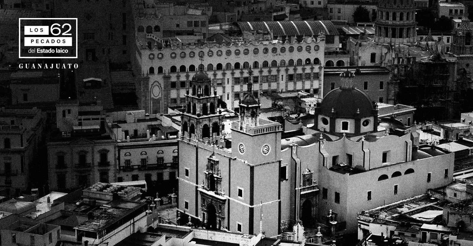 Los 62 pecados del Estado laico: Guanajuato da 103 mdp en terrenos a la Iglesia para evangelizar