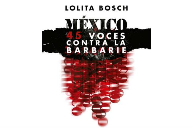 45 voces contra la violencia en México, en 40 entrevistas (video y capítulo de adelanto)