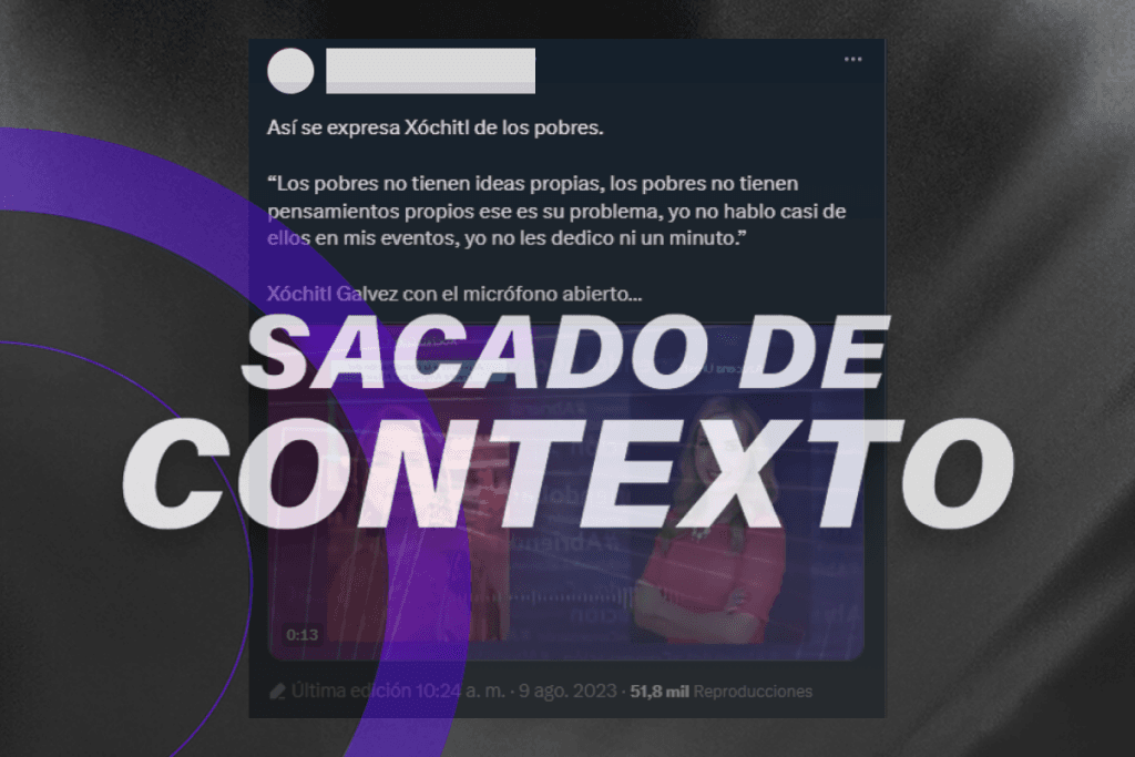 Xóchitl Gálvez no habló mal de las personas pobres, el audio está sacado de contexto