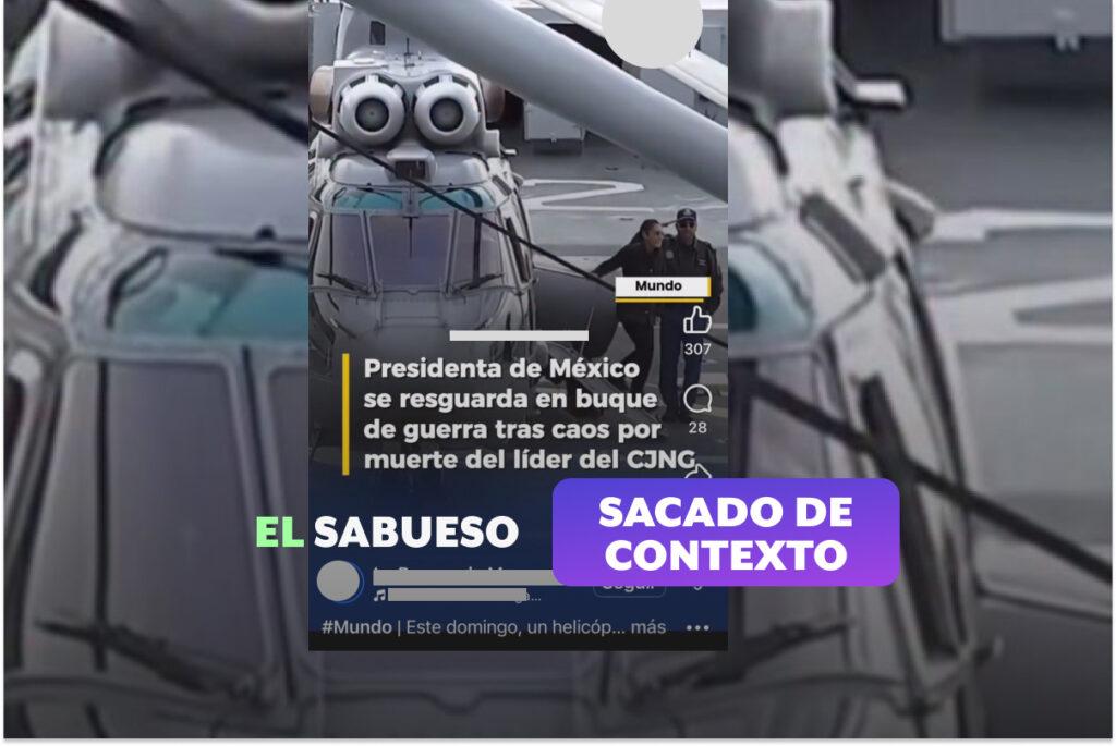 Es falso que la presidenta Sheinbaum fue resguardada en un buque de la Marina tras el abatimiento de “El Mencho”